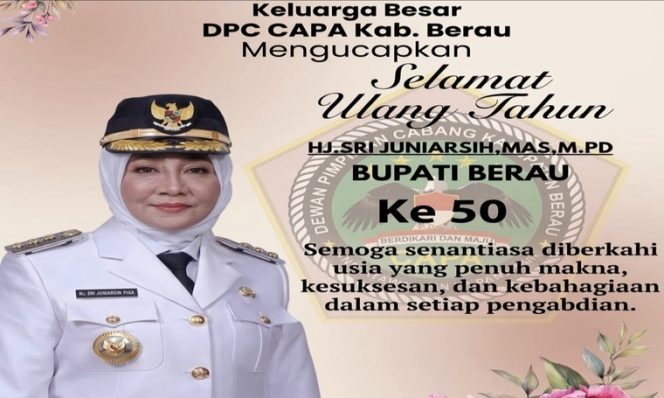
 Keluarga Besar DPC CAPA Berau Sampaikan Ucapan Selamat HUT ke-50 untuk Bupati Berau, Hj. Sri Juniarsih